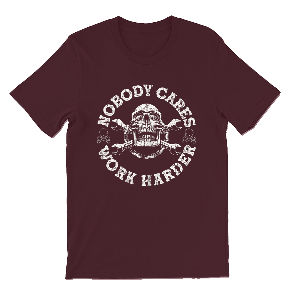 Nobody Cares Work Harder Skull Engineer T-shirt