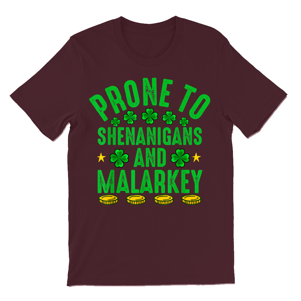 Prone To Shenanigans And Malarkey T-shirt