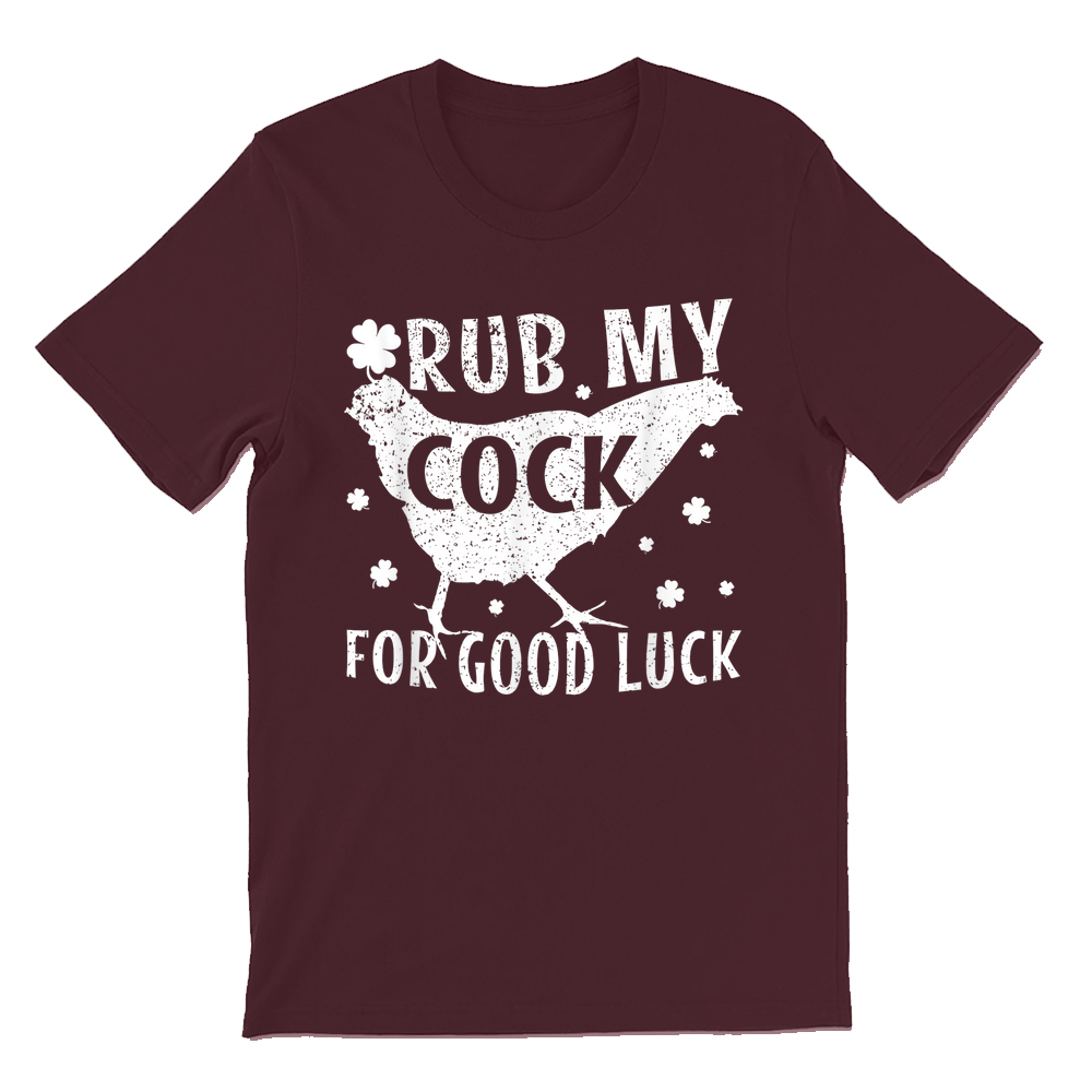 Rub My Cock For Good Luck T-shirt